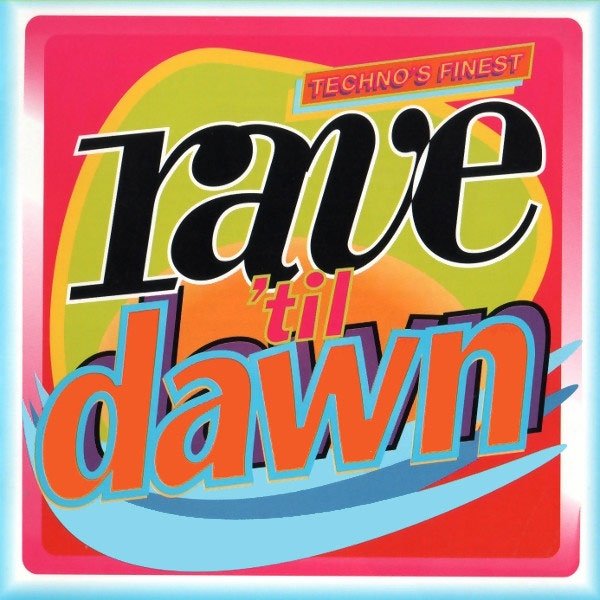 Rave 'til Dawn